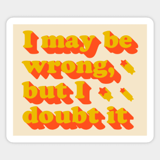 I May Be Wrong Typography Sticker